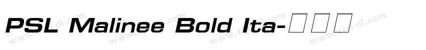 PSL Malinee Bold Ita字体转换 PSL Malinee Bold Ita字体转换